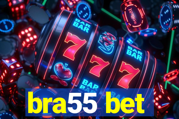 bra55 bet